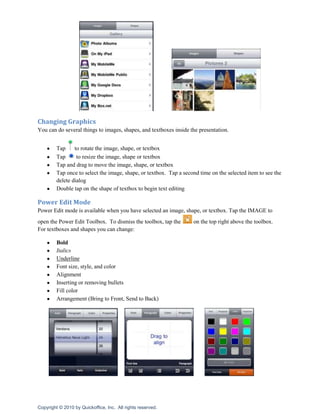 Storage locations and folders will automatically open as you hover your finger over them