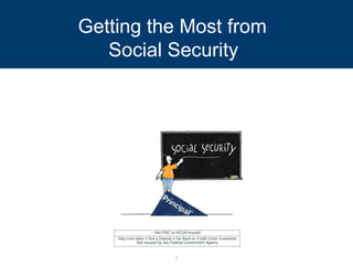 Getting the Most from  Social Security   