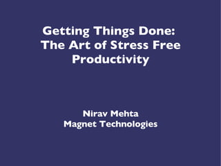Getting Things Done:  The Art of Stress Free Productivity ,[object Object],[object Object]