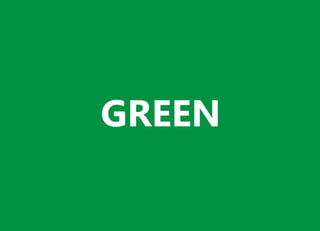 GREEN
 