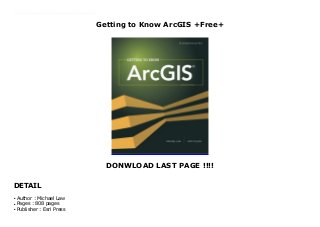Getting to Know ArcGIS +Free+
DONWLOAD LAST PAGE !!!!
DETAIL
Top Review Getting to Know ArcGIS for Desktop, fourth edition, is a comprehensive introduction to the features and tools of the ArcGIS platform. Through hands-on exercises, readers will discover, use, make, and share maps with meaningful content. The first look at ArcGIS Pro, a powerful extension, is also included. Getting to Know ArcGIS for Desktop is suited for classroom use, independent study, and as a reference. Data for completing the exercises is available for download at esripress.esri.com/bookresources. Access to a 180-day trial of ArcGIS 10.2 for Desktop is provided.
Author : Michael Law
●
Pages : 808 pages
●
Publisher : Esri Press
●
 