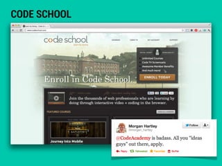 CODE SCHOOL
 