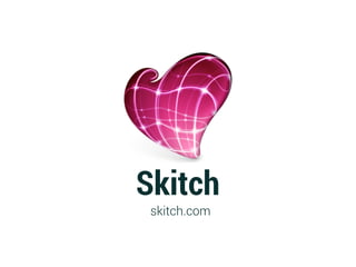 Skitch
 skitch.com
 