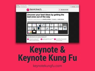 Keynote &
Keynote Kung Fu
   keynotekungfu.com
 