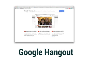 Google Hangout




Google Hangout
 