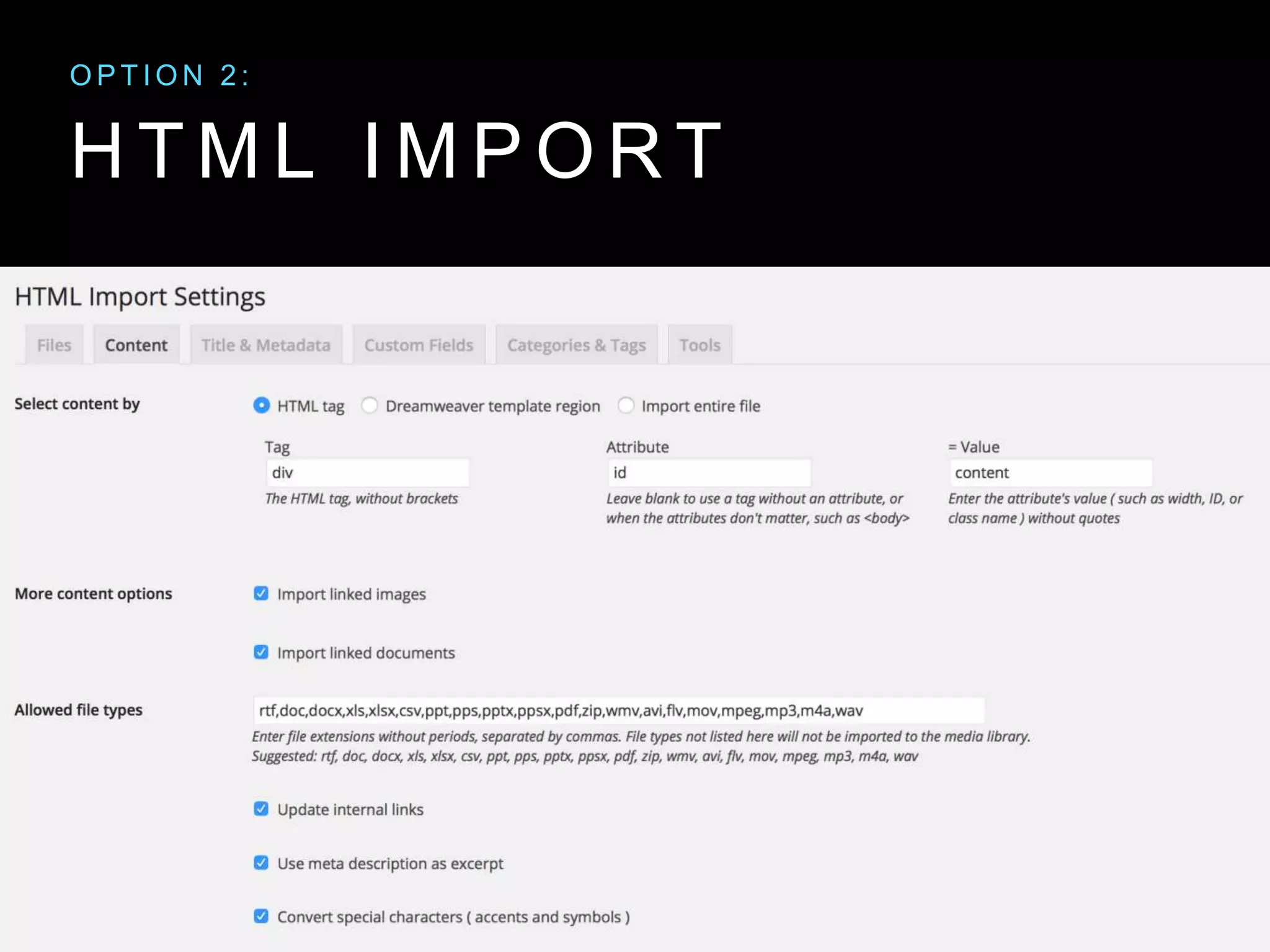 H T M L I M P O R T
O P T I O N 2 :
 