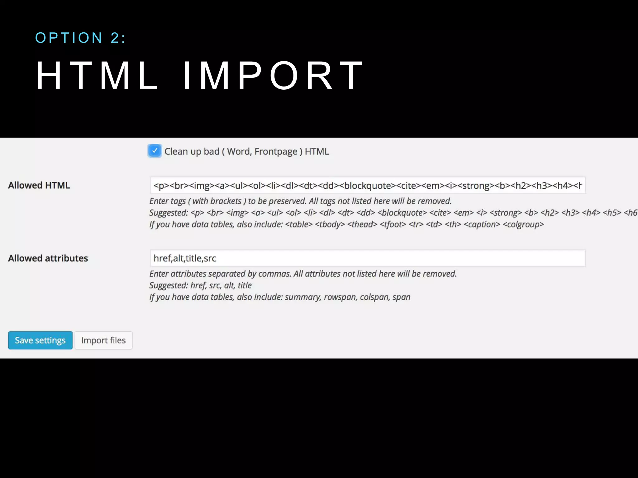 H T M L I M P O R T
O P T I O N 2 :
 