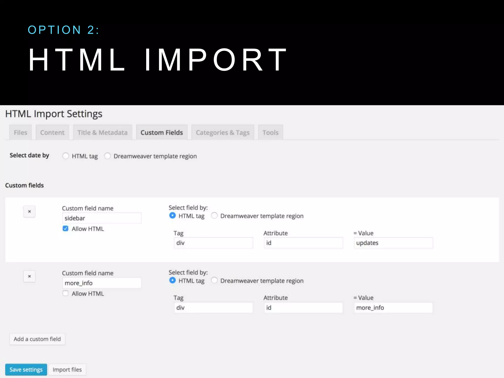 H T M L I M P O R T
O P T I O N 2 :
 