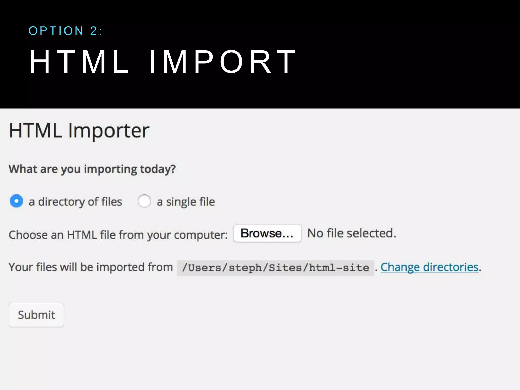 H T M L I M P O R T
O P T I O N 2 :
 