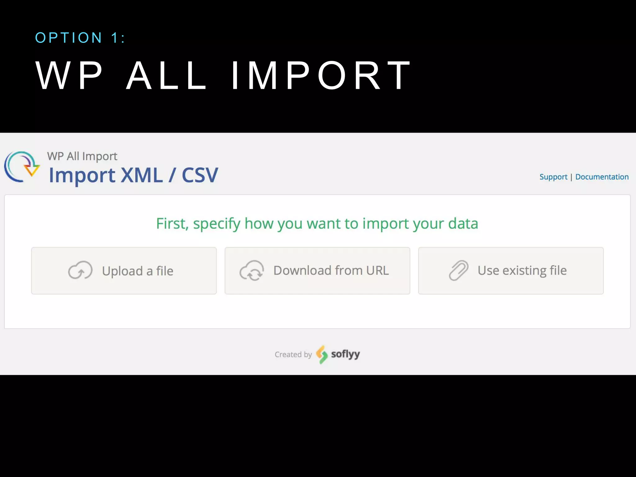 W P A L L I M P O R T
O P T I O N 1 :
 