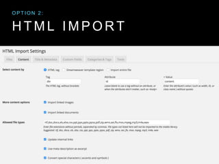 H T M L I M P O R T
O P T I O N 2 :
 