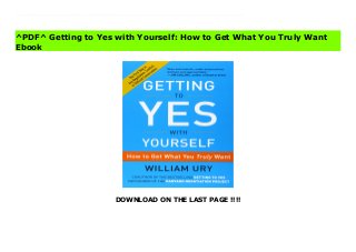 DOWNLOAD ON THE LAST PAGE !!!!
[#Download%] (Free Download) Getting to Yes with Yourself: How to Get What You Truly Want Online William Ury, coauthor of the international bestseller Getting to Yes, returns with another groundbreaking book, this time asking: how can we expect to get to yes with others if we haven’t first gotten to yes with ourselves?Renowned negotiation expert William Ury has taught tens of thousands of people from all walks of life—managers, lawyers, factory workers, coal miners, schoolteachers, diplomats, and government officials—how to become better negotiators. Over the years, Ury has discovered that the greatest obstacle to successful agreements and satisfying relationships is not the other side, as difficult as they can be. The biggest obstacle is actually our own selves—our natural tendency to react in ways that do not serve our true interests.But this obstacle can also become our biggest opportunity, Ury argues. If we learn to understand and influence ourselves first, we lay the groundwork for understanding and influencing others. In this prequel to Getting to Yes, Ury offers a seven-step method to help you reach agreement with yourself first, dramatically improving your ability to negotiate with others.Practical and effective, Getting to Yes with Yourself helps readers reach good agreements with others, develop healthy relationships, make their businesses more productive, and live far more satisfying lives.
^PDF^ Getting to Yes with Yourself: How to Get What You Truly Want
Ebook
 