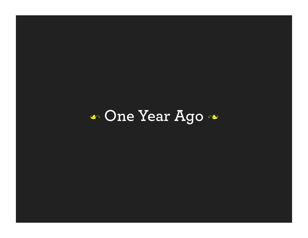 One Year Ago