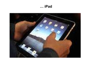… iPad
 