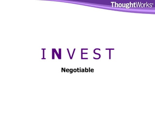 I  N  V E S T Negotiable 