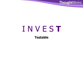 I N V E S  T Testable 