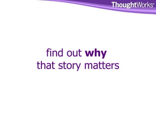 find out  why  that story matters 