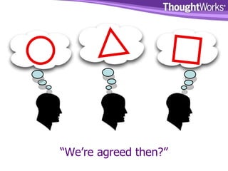 “ We’re agreed then?” 
