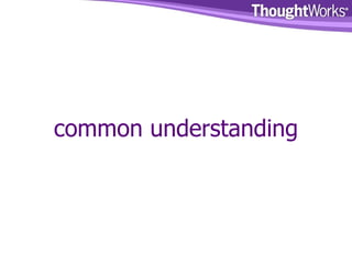common understanding 