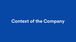 Context of the Company
 