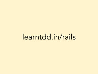 learntdd.in/rails
 