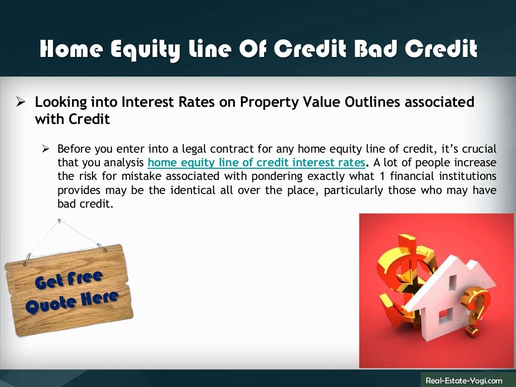 Getting approved for home equity lines of credit for bad credit