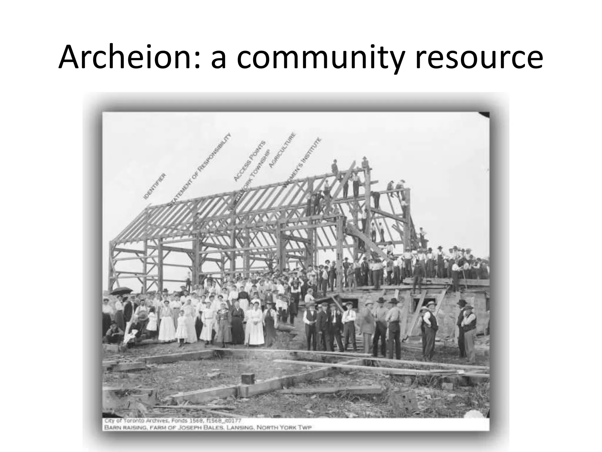 Archeion: a community resource

 