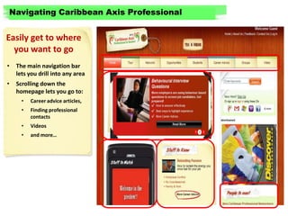 Navigating Caribbean Axis Professional Easily get to where you want to go ,[object Object]