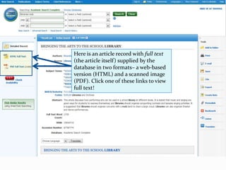 Here is an article record with full text
(the article itself) supplied by the
database in two formats– a web-based
version (HTML) and a scanned image
(PDF). Click one of these links to view
full text!
 