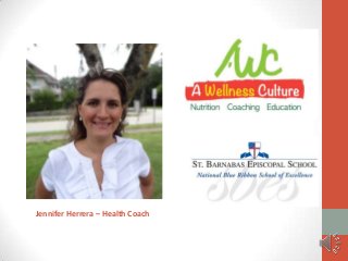 Jennifer Herrera – Health Coach
 