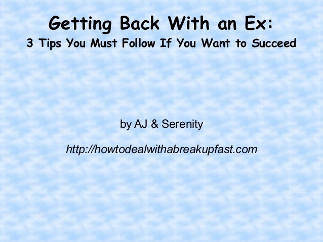 ex getting succeed must follow tips want slideshare