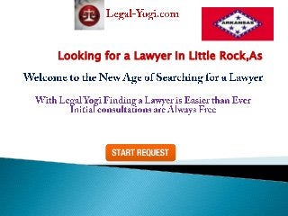 Looking for a Lawyer In Little Rock,As
 