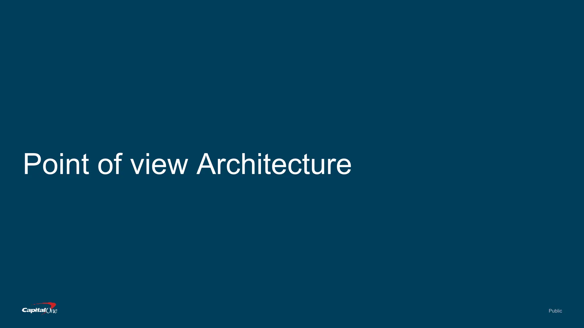 Public
Point of view Architecture
 