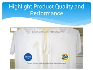 Highlight Product Quality and Performance  