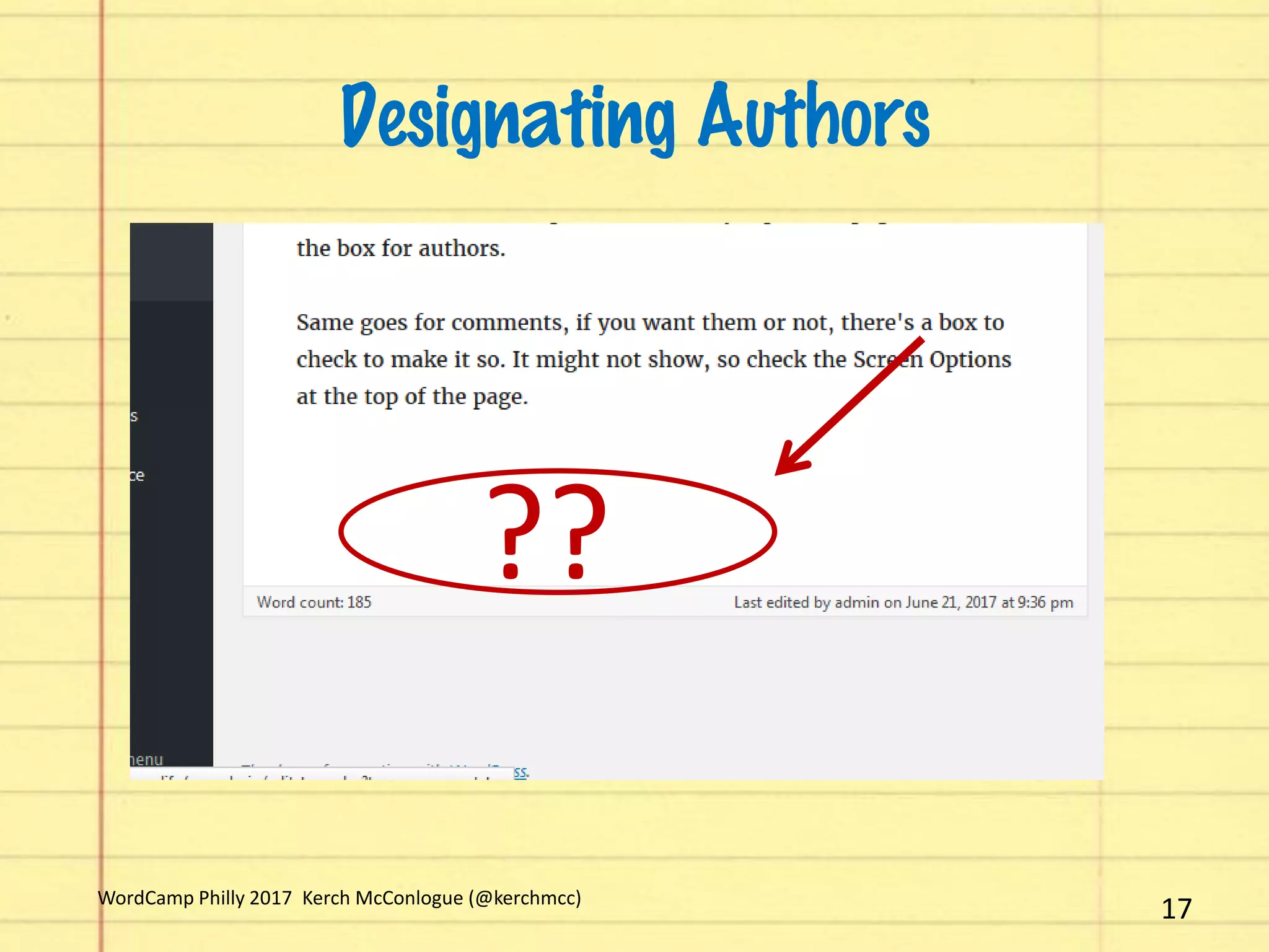 Designating Authors
??
17WordCamp Philly 2017 Kerch McConlogue (@kerchmcc)
 