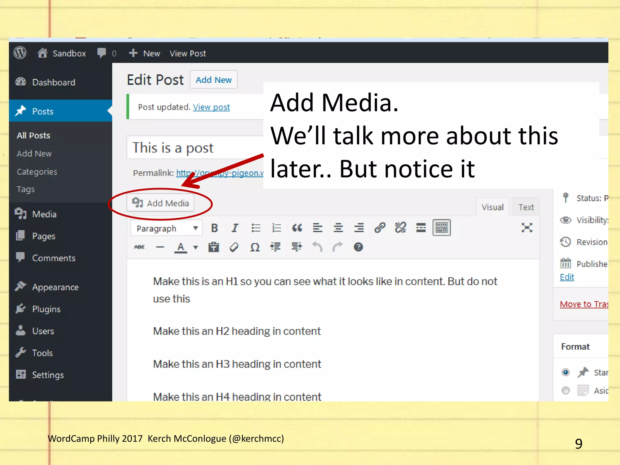 Add Media.
We’ll talk more about this
later.. But notice it
9WordCamp Philly 2017 Kerch McConlogue (@kerchmcc)
 