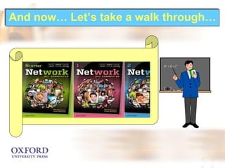 AAnndd nnooww…… LLeett’’ss ttaakkee aa wwaallkk tthhrroouugghh…… 
 