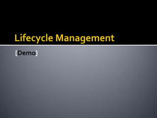 Lifecycle Management[Demo]