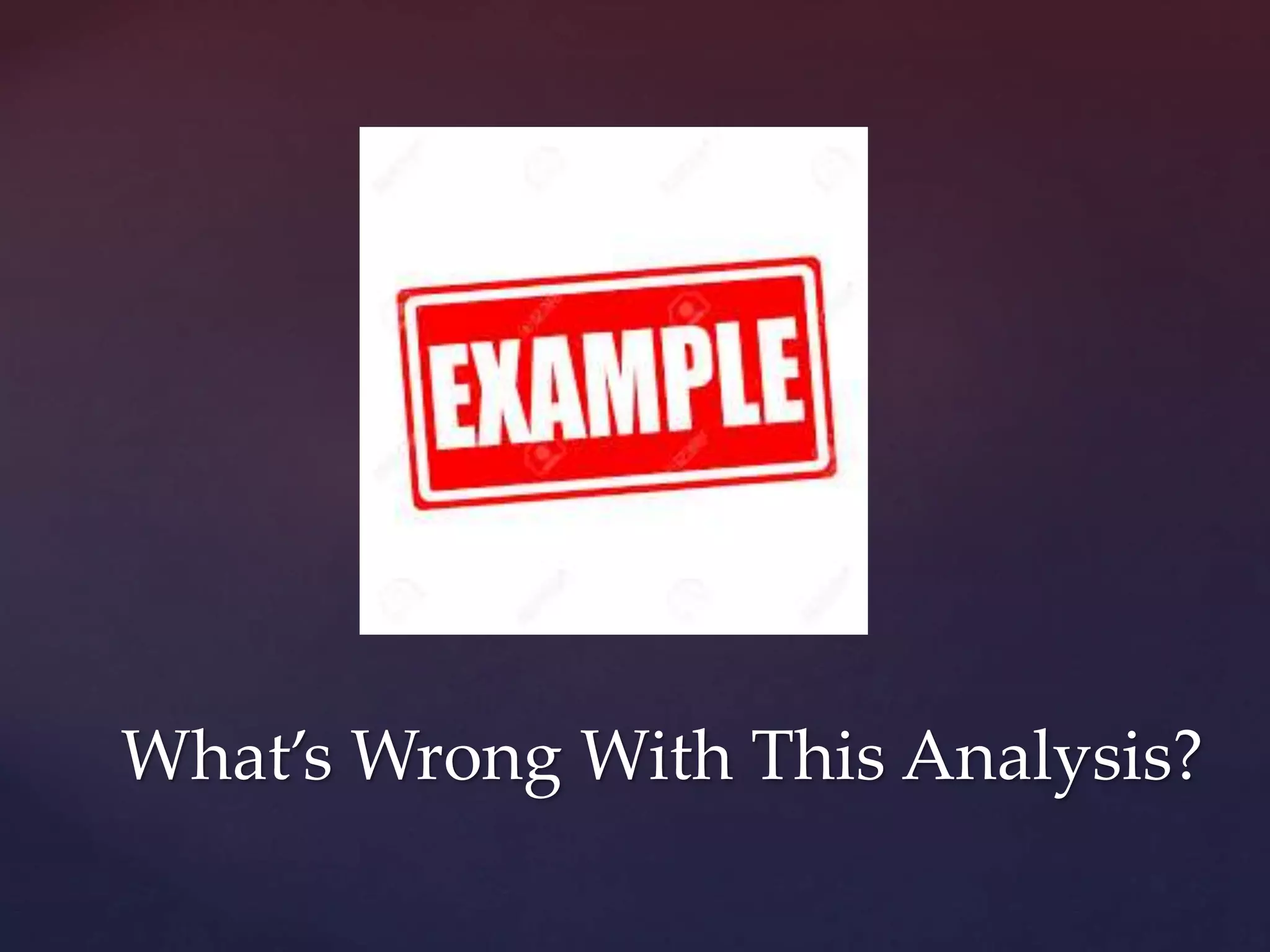 What’s Wrong With This Analysis?