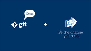 Happier Developer 
with 
Be a 
 