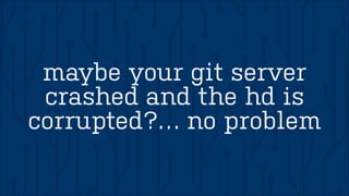 When you use merge… 
You pollute your feature branch with 
non-meaningful merge commits 
not really part 
of feature… 
feature 
master 
meaningful 
merge 
 