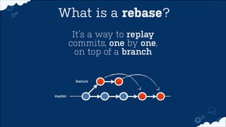 Can’t be released right now 
Unfinished features in your trunk / master branch 
 