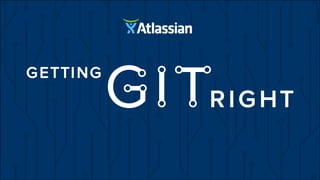 Getting Git Right