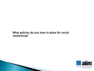 What policies do you have in place for social networking?