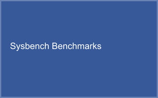 Sysbench Benchmarks
 