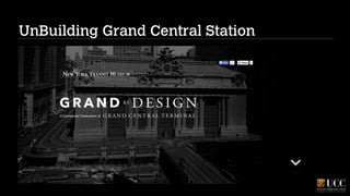 UnBuilding Grand Central Station

 