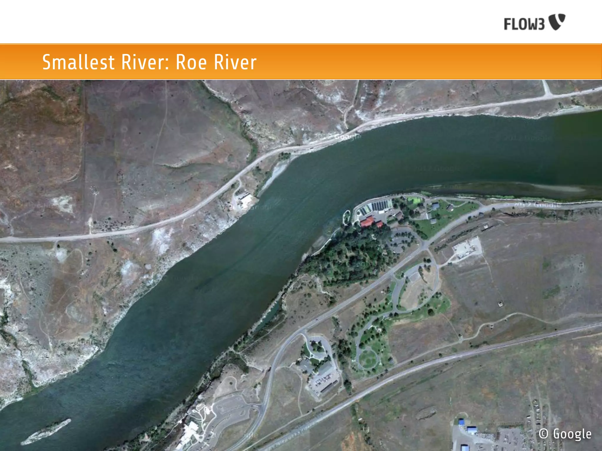 Smallest River: Roe River




                            © Google
 