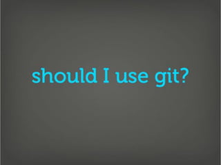 Getting Into Git