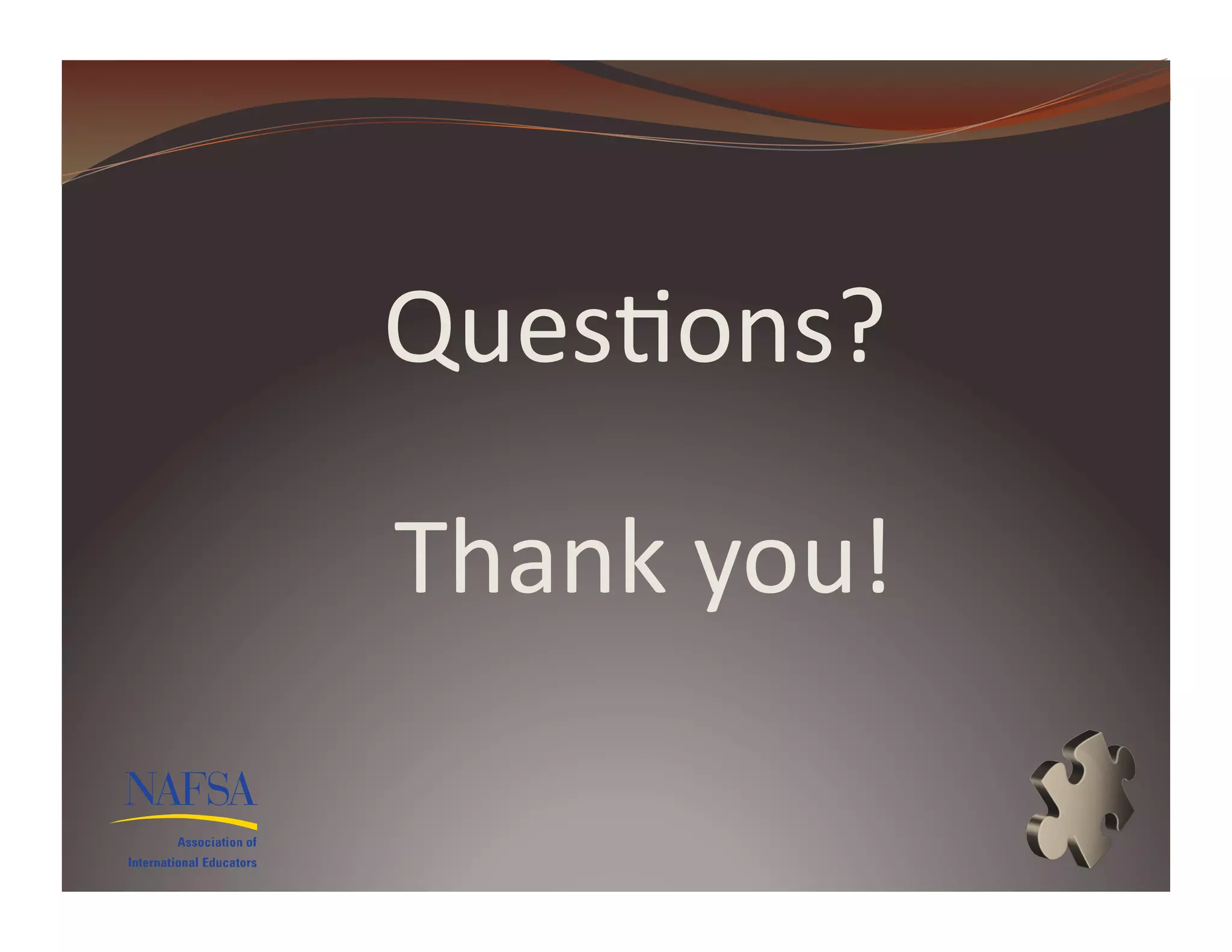 Ques>ons?	
  

Thank	
  you!	
  
 