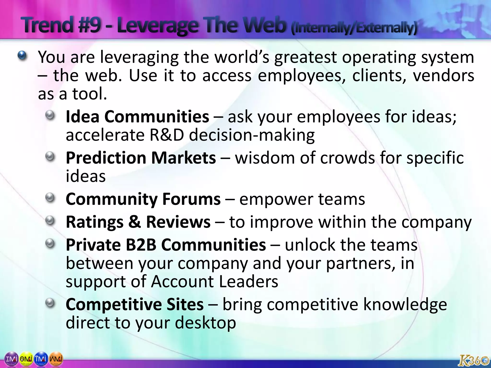 Trend #9 - Leverage The Web (Internally/Externally)